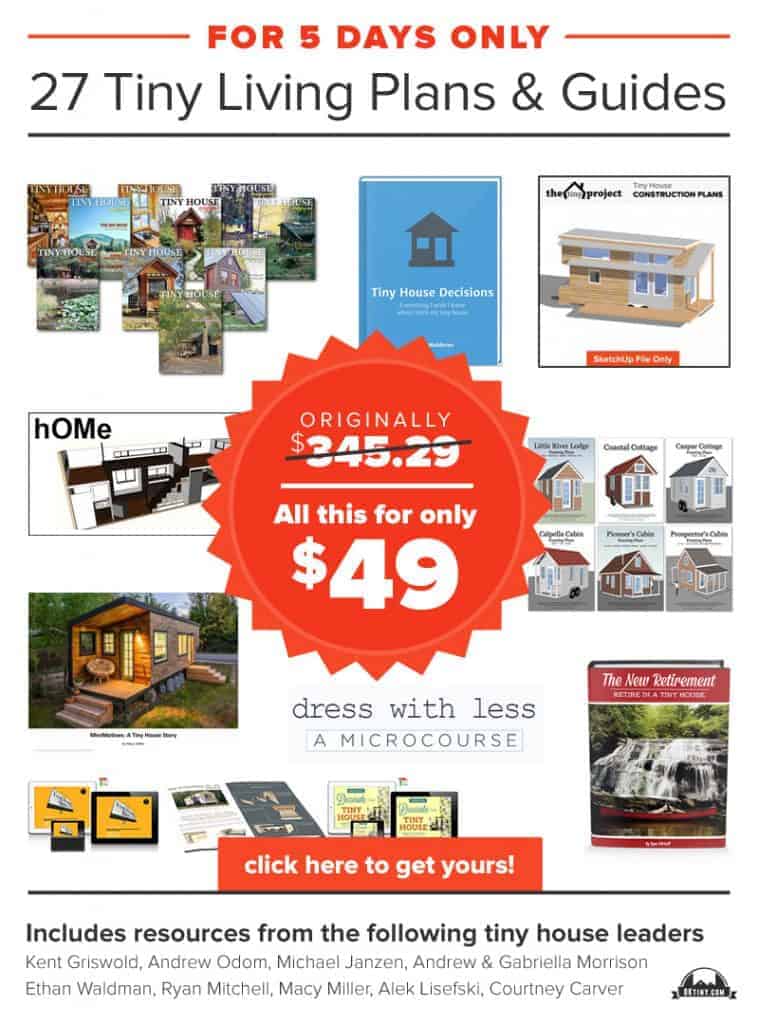 For 5 Days Only 27 Tiny Living Plans and & Guides for $49